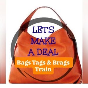 BAGS! TAGS! & BRAGS!!!